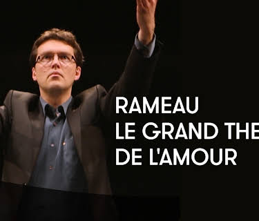Rameau - Le grand Théâtre de l'amour (2013)
