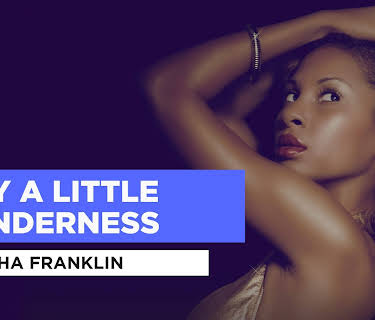 Try a Little Tenderness in the Style of Aretha Franklin (1962)