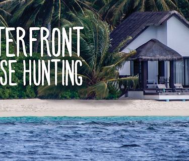 Waterfront House Hunting