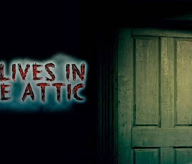 It Lives in the Attic (2016)
