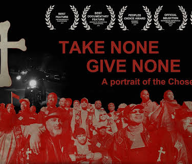 Take None Give None.  A portrait of the Chosen Few MC (2016)