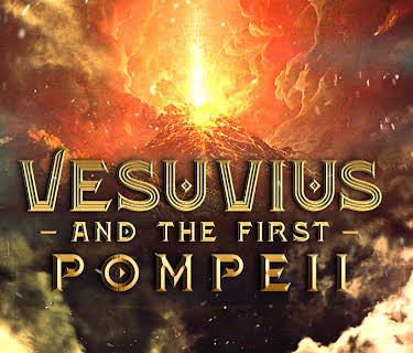 Vesuvius and the First Pompeii (2002)