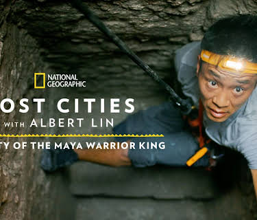 Lost Cities with Albert Lin: Megacity of the Maya Warrior King (2021)