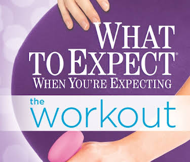 What to Expect When You're Expecting - The Workout