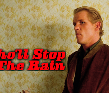 Who'll Stop the Rain? (1978)