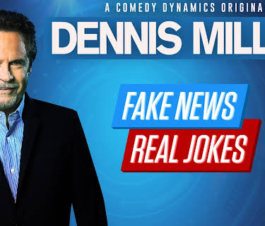 Dennis Miller: Fake News, Real Jokes (2018)