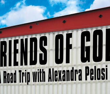 Friends of God: A Road Trip with Alexandra Pelosi (2007)