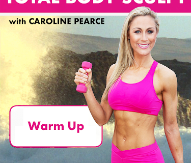 Caroline Pearce: Total Body Sculpt - Warm Up (2019)