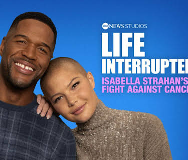 Life Interrupted: Isabella Strahan’s Fight Against Cancer