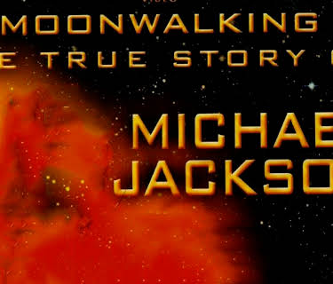 Moonwalking The True Story Of Michael Jackson (2009)