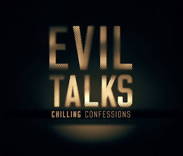 Evil Talks Chilling Confessions Season 1