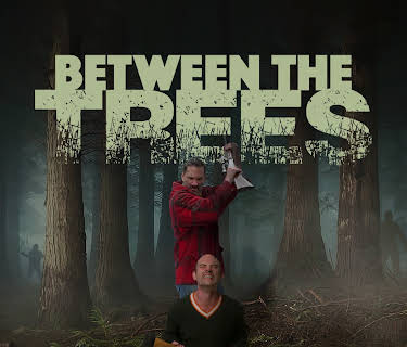 Between the Trees (2019)