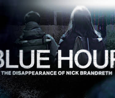 Blue Hour: The Disappearance of Nick Brandreth (2023)