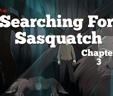 Searching For Sasquatch Chapter 3 (2022)