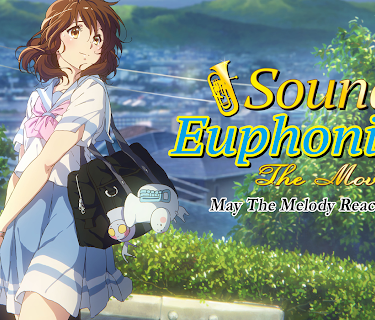 Sound! Euphonium: The Movie - May The Melody Reach You! (2017)