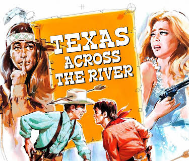 Texas Across The River (1966)