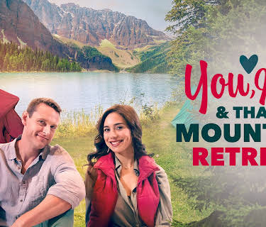 You, Me, and that Mountain Retreat (2023)
