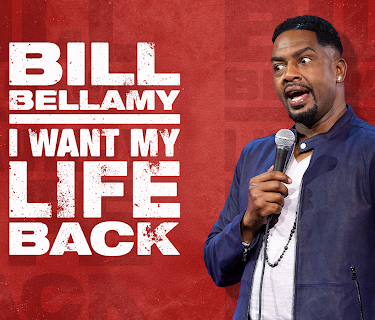 Bill Bellamy: I Want My Life Back (2022)