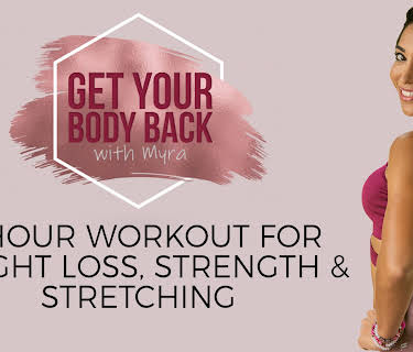 1 Hour Workout for Weight Loss, Strength, and Stretching | Get Your Body Back with Myra