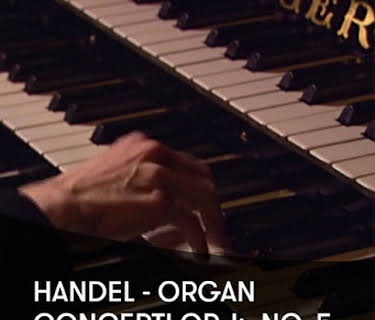 Handel - Organ Concerti Op. 4, No. 5 and 3 (1996)