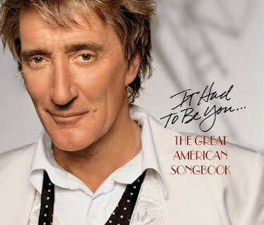 Rod Stewart: It Had To Be You - The Great American Songbook (2003)
