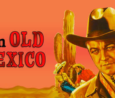 Hopalong Cassidy In Old Mexico (1938)