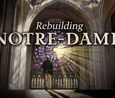 Rebuilding Notre Dame