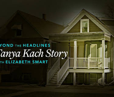 Beyond the Headlines: The Tanya Kach Story with Elizabeth Smart