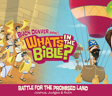 Buck Denver Asks: What's in the Bible? Volume 4 - Battle for the Promised Land