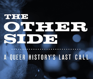 The Other Side: A Queer History's Last Call (2016)