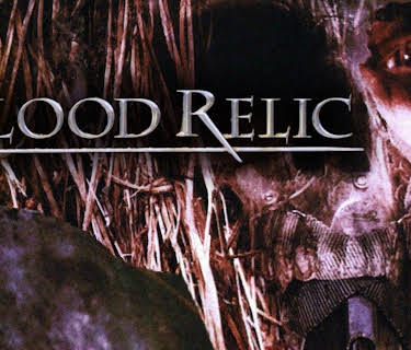 Blood Relic (2005)