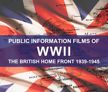Public Information Films Of WWII: The British Home Front 1939 - 1945