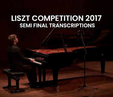 Liszt Competition 2017 - Semi Final Transcriptions (2017)