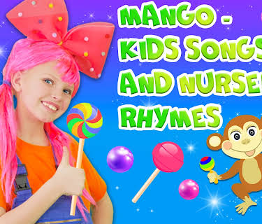 Mango - Kids Songs and Nursery Rhymes