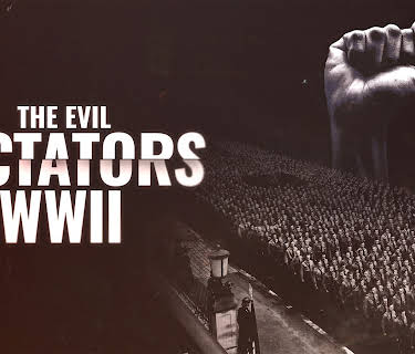 The Evil Dictators Of WWII (2025)