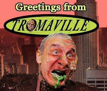 Greetings From Tromaville! (2018)