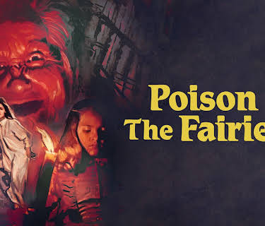 Poison For The Fairies (aka Veneno Para Las Hadas) (2023)