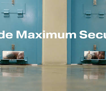 Inside Maximum Security