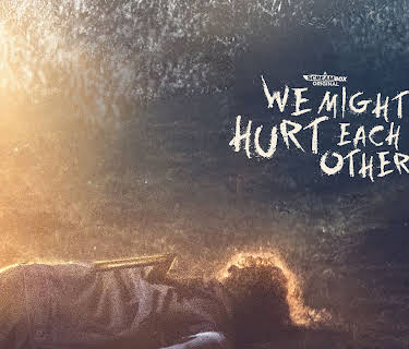 We Might Hurt Each Other (2023)