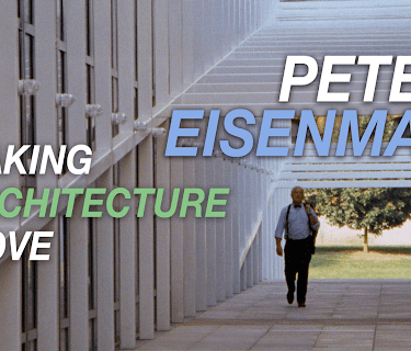 Peter Eisenman: Making Architecture Move (1995)