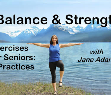 Balance & Strength Exercises for Seniors: 9 Practices with Jane Adams