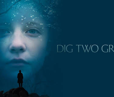 Dig Two Graves (2017)