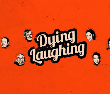 Dying Laughing (2017)