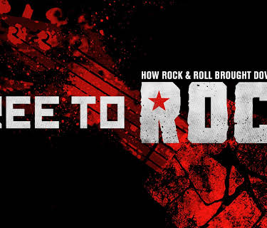 Free To Rock: How Rock & Roll Brought Down The Wall (2017)