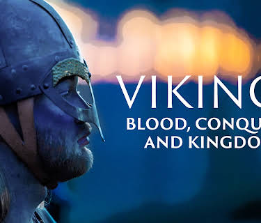 Vikings: Blood, Conquest and Kingdom