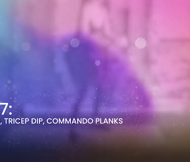HIT 7: Squats, Tricep Dip, Commando Planks (2023)