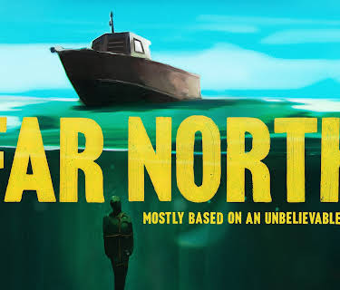 Far North: Season 1