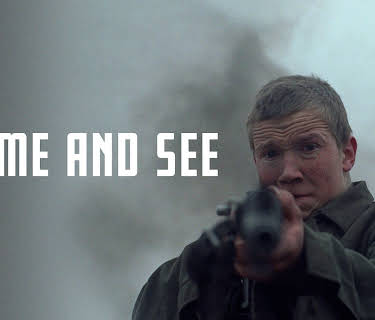 Come and See (1985)