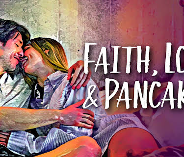 Faith, Love & Pancakes (2024)