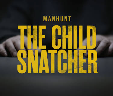 Manhunt: The Child Snatcher
